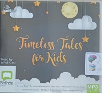 Timeless Tales for Kids written by Various Childrens Authors performed by Olivia Colman, Bill Nighy, Dominic Cooper and Gemma Arterton on MP3 CD (Abridged)